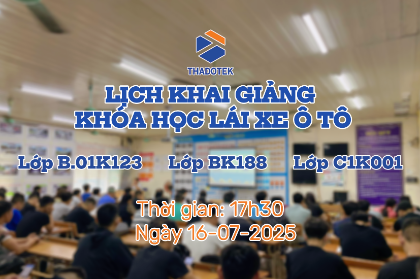 KHAI GIẢNG LỚP ĐÀO TẠO LÁI XE Ô TÔ HẠNG B C1 16/07/2025 KHAI GIẢNG LỚP ĐÀO TẠO LÁI XE Ô TÔ