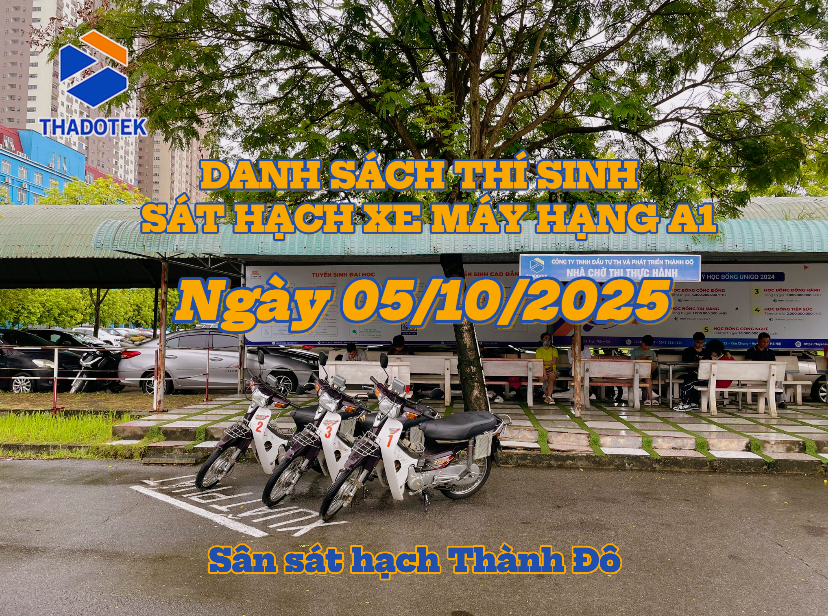 DANH SÁCH THÍ SINH DỰ SÁT HẠCH XE MÁY HẠNG A1 NGÀY 05/10/2025 SÁT HẠCH XE MÁY HẠNG A1